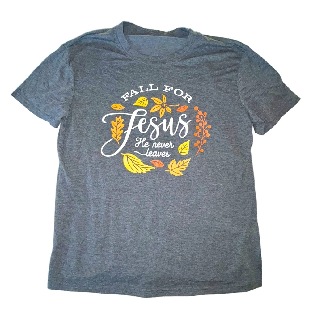 Charcoal Gray Fall for Jesus He Never Leaves T-Shirt Women’s Size Large